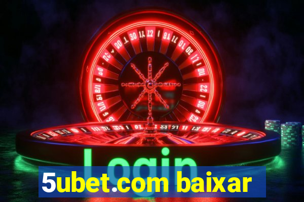 5ubet.com baixar